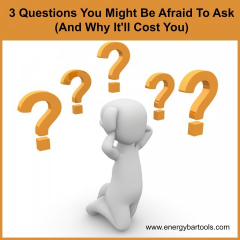 Three Questions You Might Be Afraid To Ask (And Why It'll Cost You)